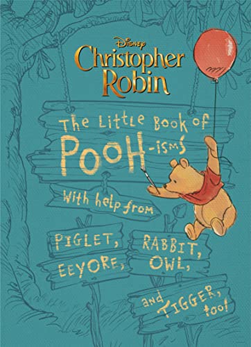 Stock image for Christopher Robin: The Little Book of Pooh-isms: With help from Piglet, Eeyore, Rabbit, Owl, and Tigger, too! for sale by SecondSale