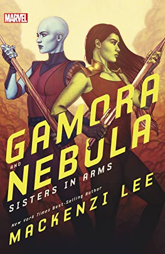 9781368026147: Gamora and Nebula: Sisters in Arms (Marvel Rebels & Renegades)