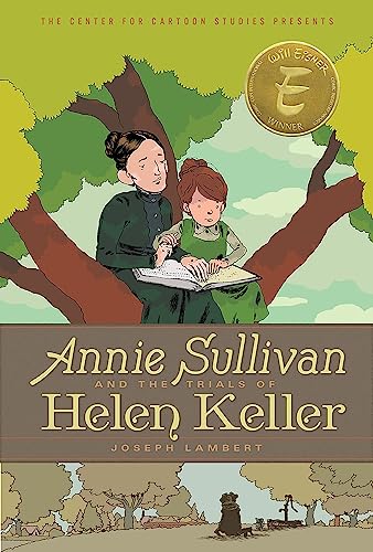 Beispielbild fr Annie Sullivan and the Trials of Helen Keller (The Center for Cartoon Studies Presents) zum Verkauf von SecondSale