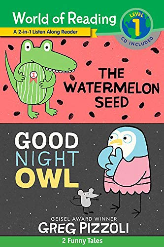 9781368042666: The World of Reading Watermelon Seed and Good Night Owl 2-in-1 Listen-Along Reader: 2 Funny Tales with CD! (World of Reading, Level 1)