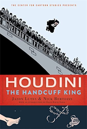 Imagen de archivo de Houdini: The Handcuff King (The Center for Cartoon Studies Presents) a la venta por BooksRun