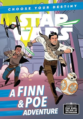 

Journey to Star Wars: The Rise of Skywalker A Finn & Poe Adventure (A Choose Your Destiny Chapter Book)
