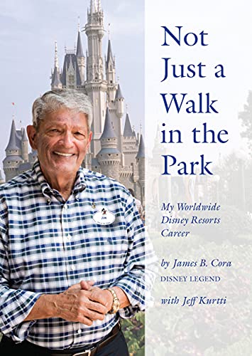 Imagen de archivo de Not Just a Walk in the Park: My Worldwide Disney Resorts Career a la venta por HPB-Diamond