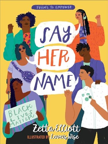 Stock image for Say Her Name (Poems to Empower) for sale by SecondSale