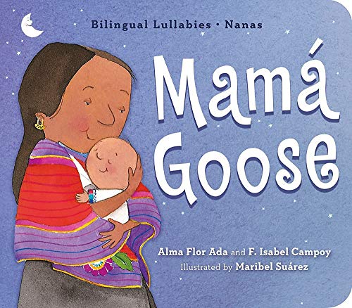 Stock image for Mam? Goose: Bilingual Lullabies?Nanas for sale by SecondSale