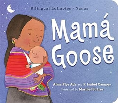 Stock image for Mam? Goose: Bilingual Lullabies?Nanas for sale by SecondSale