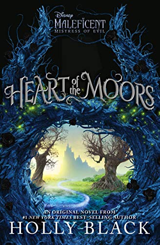 9781368045612: Heart of the Moors: An Original Maleficent: Mistress of Evil Novel