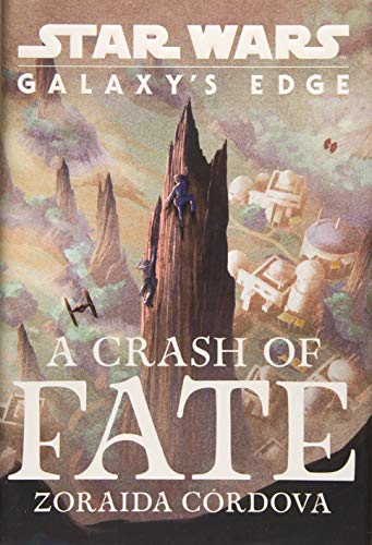 Imagen de archivo de Star Wars: Galaxy's Edge: a Crash of Fate a la venta por Better World Books