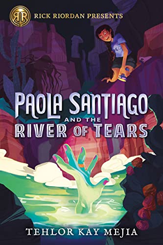 9781368049337: Rick Riordan Presents: Paola Santiago and the River of Tears-A Paola Santiago Novel Book 1