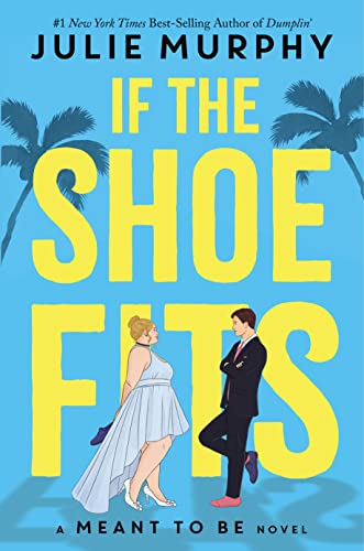 Beispielbild fr If the Shoe Fits-A Meant To Be Novel zum Verkauf von Books From California