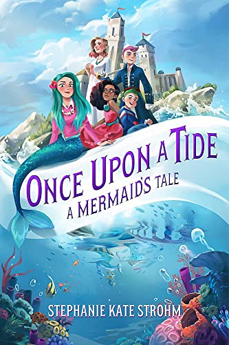 Imagen de archivo de Once Upon a Tide: A Mermaid's Tale a la venta por ThriftBooks-Dallas