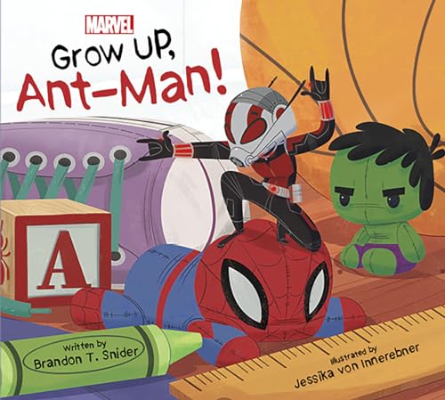 Imagen de archivo de Grow Up, Ant-Man! a la venta por SecondSale