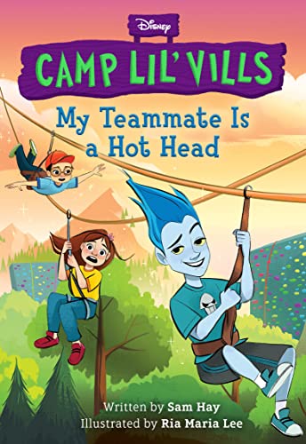 9781368057424: My Teammate Is a Hot Head (Disney Camp Lil Vills, Book 2)