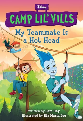9781368057424: My Teammate Is a Hot Head (Disney Camp Lil Vills, Book 2)