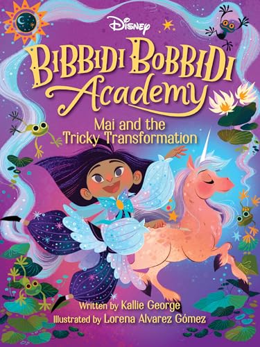 Imagen de archivo de Disney Bibbidi Bobbidi Academy #2: Mai and the Tricky Transformation a la venta por BooksRun