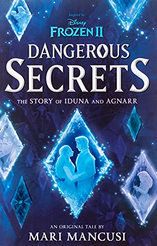 9781368063616: Dangerous Secrets: The Story of Iduna and Agnarr (Frozen 2)