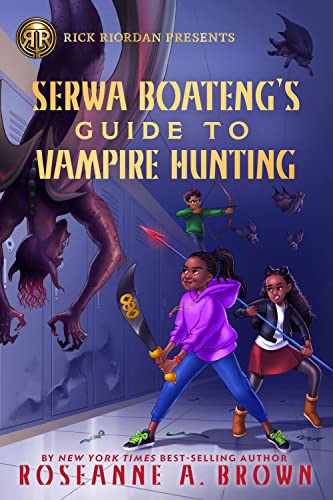Stock image for Rick Riordan Presents: Serwa Boateng's Guide to Vampire Hunting-A Serwa Boateng Novel Book 1 for sale by ZBK Books