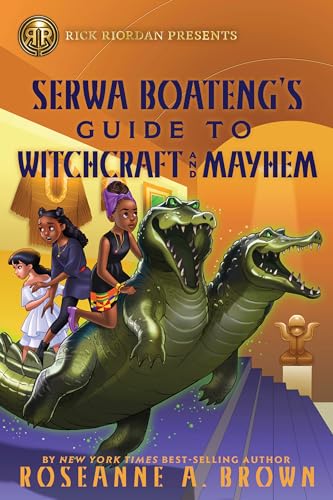 Imagen de archivo de Rick Riordan Presents: Serwa Boateng's Guide to Witchcraft and Mayhem a la venta por BooksRun