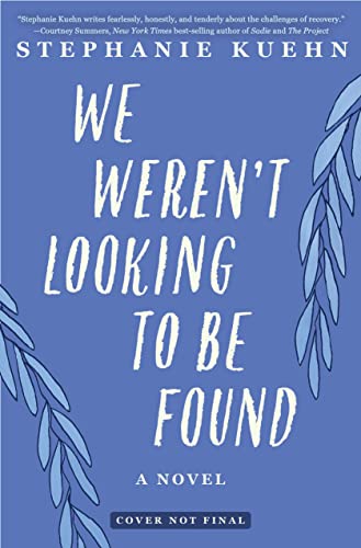 Stock image for We Weren't Looking to Be Found for sale by GF Books, Inc.