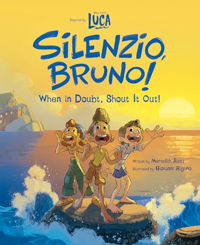 Stock image for Luca: Silenzio, Bruno!: When in Doubt, Shout It Out! for sale by Ergodebooks