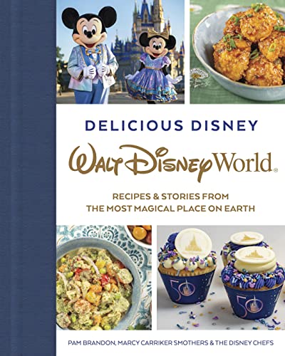 Beispielbild fr Delicious Disney: Walt Disney World: Recipes & Stories from The Most Magical Place on Earth zum Verkauf von Ergodebooks