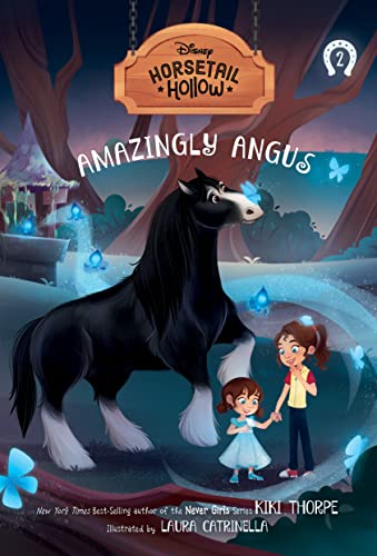 Stock image for Amazingly Angus: Princess Meridas Horse (Disneys Horsetail Hollow, Book 2) for sale by ThriftBooks-Atlanta