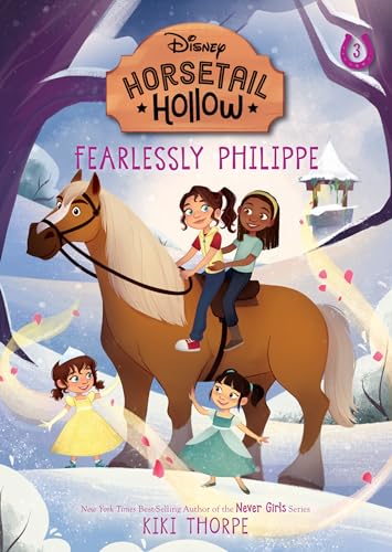 Stock image for Fearlessly Philippe: Princess Belles Horse (Disneys Horsetail Hollow, Book 3) for sale by Better World Books