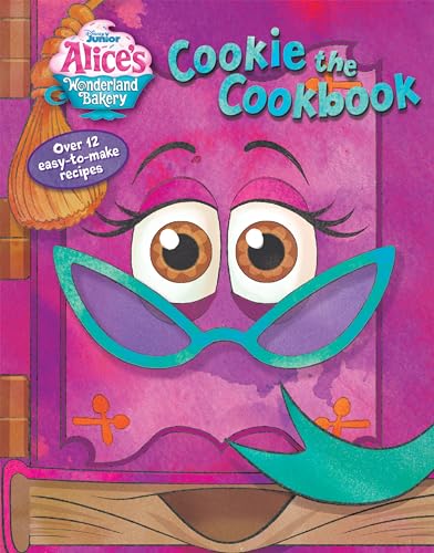 Stock image for Alice's Wonderland Bakery: Cookie the Cookbook for sale by ThriftBooks-Dallas