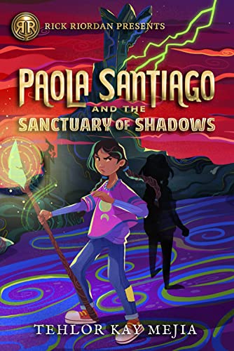 Stock image for Rick Riordan Presents: Paola Santiago and the Sanctuary of Shadows-A Paola Santiago Novel Book 3 for sale by Dream Books Co.