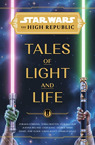 Imagen de archivo de Star Wars: The High Republic: Tales of Light and Life a la venta por Goodwill Books