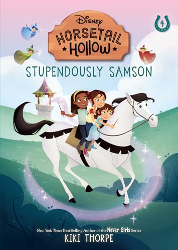Stock image for Stupendously Samson: Princess Auroras Horse (Disneys Horsetail Hollow, Book 4) for sale by ThriftBooks-Dallas
