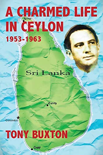 Stock image for A Charmed Life in Ceylon 1953-1963 for sale by Lucky's Textbooks