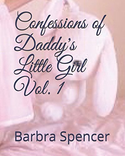 Stock image for Confessions of Daddy's Little Girl Vol. 1 for sale by Revaluation Books