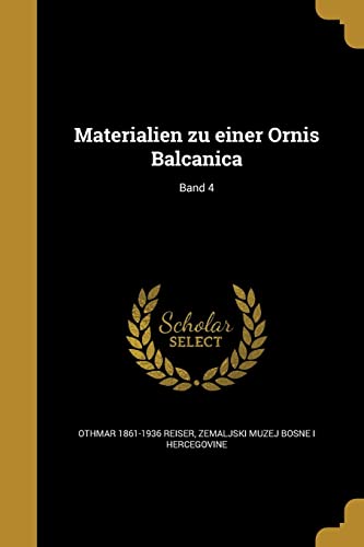 9781371049188: Materialien zu einer Ornis Balcanica; Band 4 (German Edition)