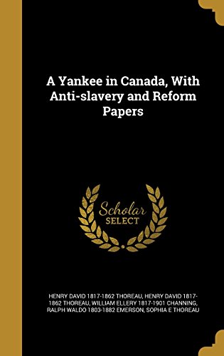 9781371067236: A Yankee in Canada, With Anti-slavery and Reform Papers