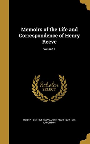 9781371068516: Memoirs of the Life and Correspondence of Henry Reeve; Volume 1