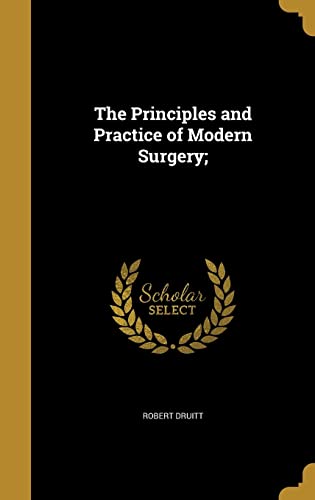 9781371076757: The Principles and Practice of Modern Surgery;