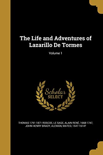 9781371084622: The Life and Adventures of Lazarillo De Tormes; Volume 1