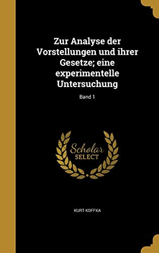 9781371319748: Zur Analyse der Vorstellungen und ihrer Gesetze; eine experimentelle Untersuchung; Band 1