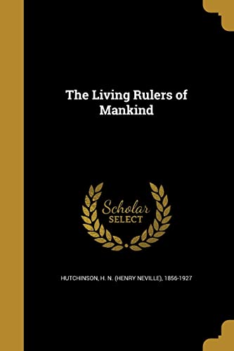 9781371322625: The Living Rulers of Mankind