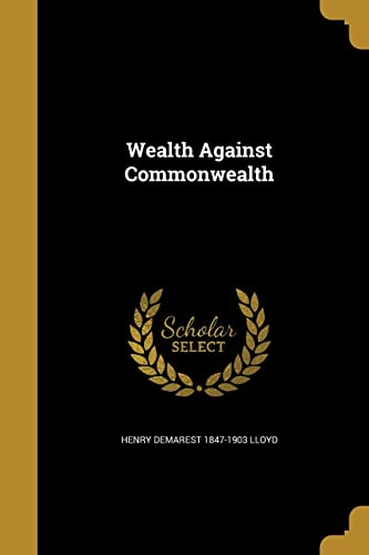 9781371371494: Wealth Against Commonwealth