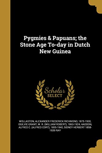 9781371374518: PYGMIES & PAPUANS THE STONE AG