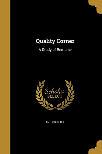 9781371399900: Quality Corner: A Study of Remorse