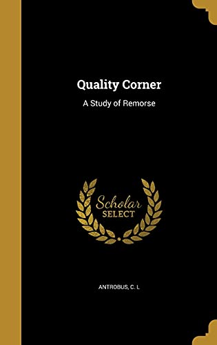 9781371399924: Quality Corner: A Study of Remorse
