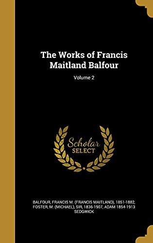 9781371427856: The Works of Francis Maitland Balfour; Volume 2