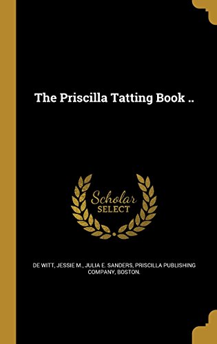 9781371466336: The Priscilla Tatting Book ..