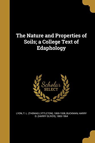 9781371524470: The Nature and Properties of Soils; a College Text of Edaphology