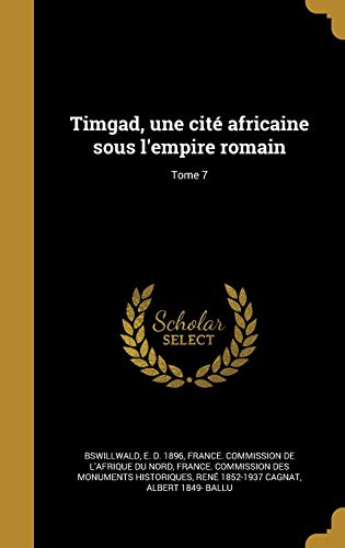 9781371525682: Timgad, une cit africaine sous l'empire romain; Tome 7 (French Edition)