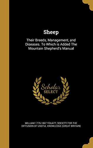 9781371639747: Sheep: Their Breeds, Management, and Diseases. To Which is Added The Mountain Shepherd's Manual