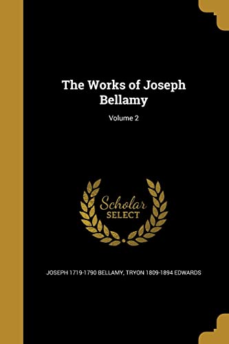 9781371660697: The Works of Joseph Bellamy; Volume 2